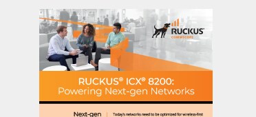 OPENS IN NEW WINDOW: Read RUCKUS® ICX® 8200 Infographic