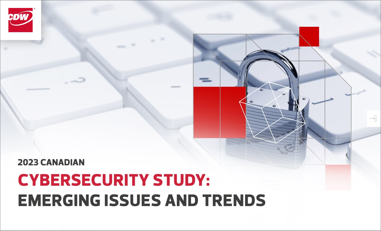 06.12.23 - Cybersecurity Breaches Affecting Canadian Businesses More Than Doubled in Past Year, According to CDW Canada Study