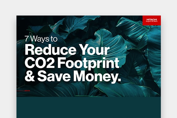 Hitachi Reduce CO2 Footprint and Save Money