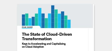 PDF OPENS IN A NEW WINDOW: read State of Cloud-Driven Transformation survey.