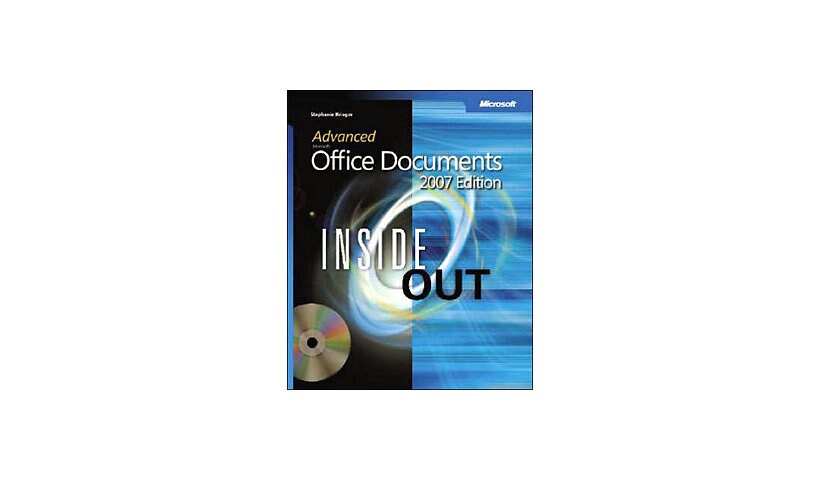 Microsoft Press Advanced Microsoft Office Documents 2007 Edition Inside Out
