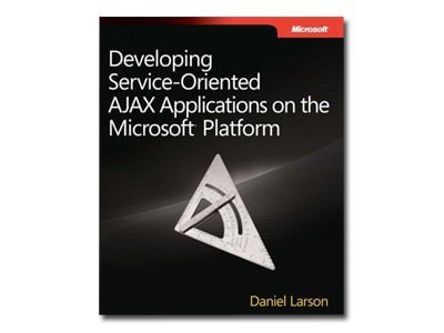 Developing Service-Oriented AJAX Applications on the Microsoft Platform - r