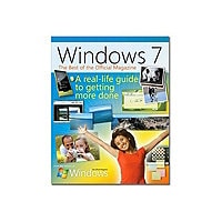 Windows 7: The Best Of The Official Magazine: A Real-Life Guide To Getting
