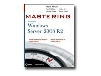 Mastering Microsoft Windows Server 2008 R2 - reference book