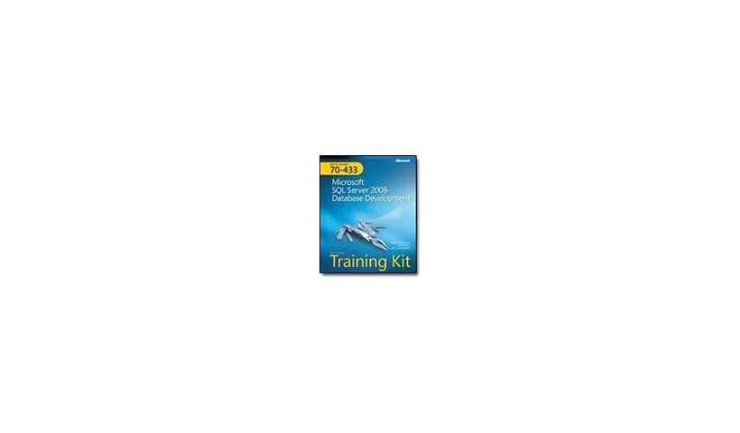 MCTS Self-Paced Training Kit (Exam 70-433): Microsoft SQL Server 2008 - Dat