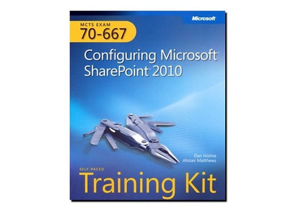 MCTS Self-Paced Training Kit (Exam 70-667): Configuring Microsoft SharePoint 2010 - self-training course