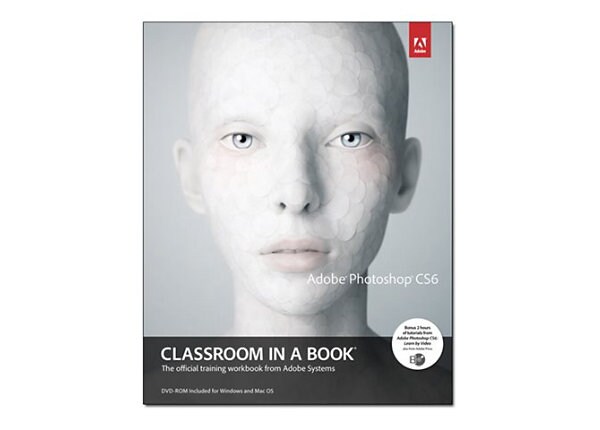 Adobe Photoshop CS6 - Classroom in a Book - self-training course
