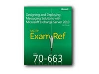 MCITP 70-663 Exam Ref: Designing And Deploying Messaging Solutions With Mic