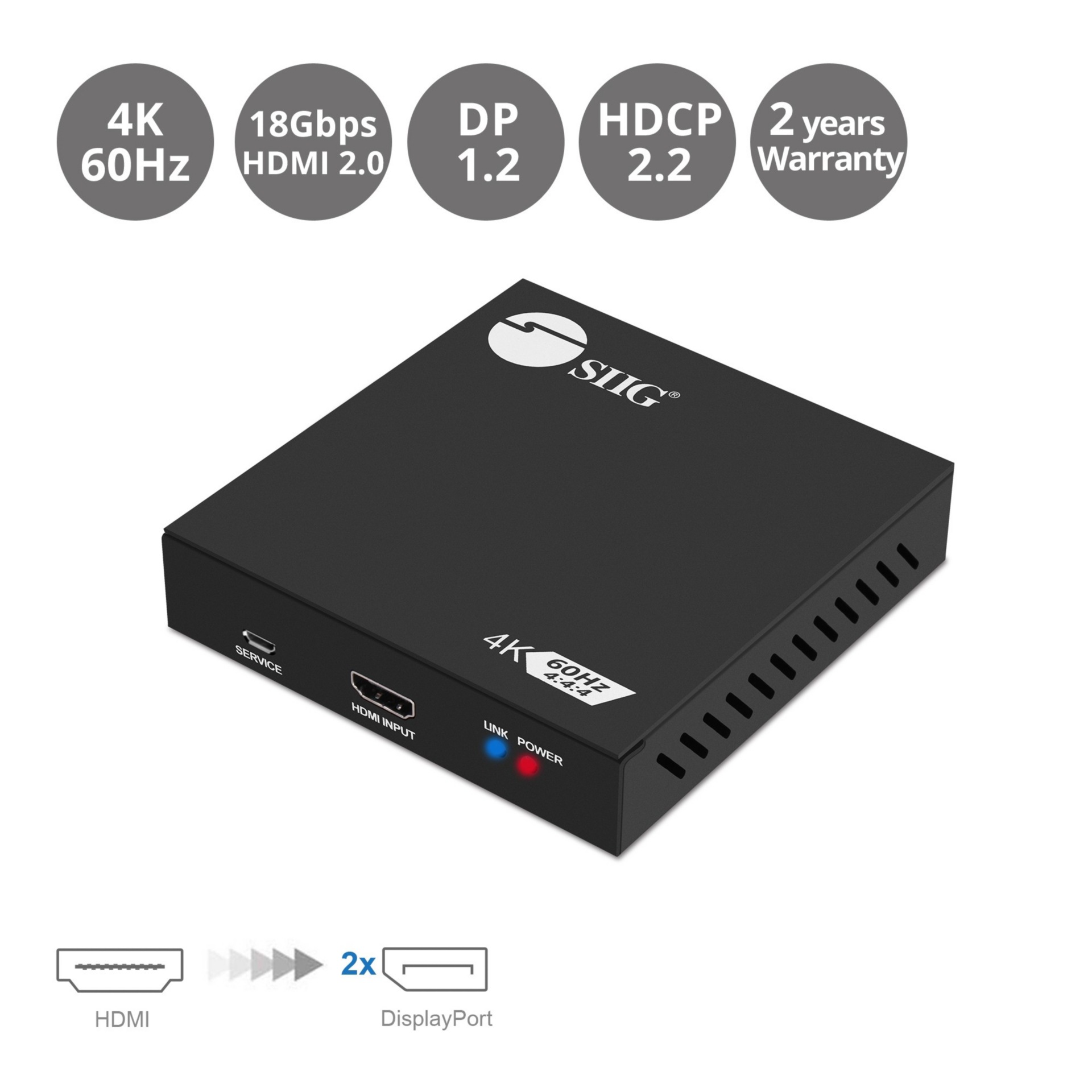 SIIG HDMI 2.0 to DisplayPort 1.2 converter 1x2 Splitter - 4Kx2k 60Hz - video/audio splitter - 2 ports