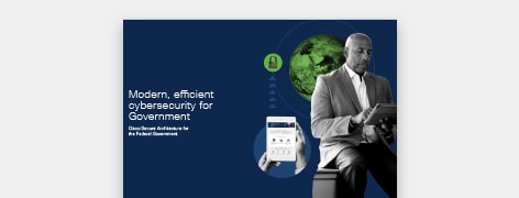 PDF OPENS IN NEW WINDOW: Read the e-book on Cisco cybersecurity for federal government