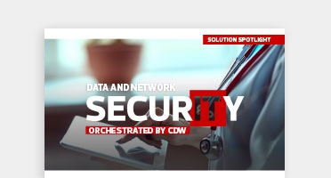 Solution Spotlight: Data and Network Security for Healthcare Organizations