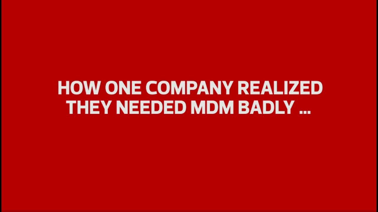 How-One-Company-Realized-They-Needed-MDM-Badly-1.