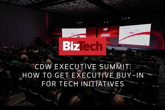 CDW Executive SummIT: How to Get Executive Buy-In for Tech Initiatives