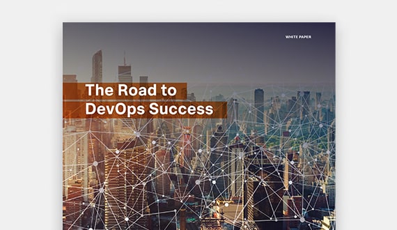 PDF OPENS IN A NEW WINDOW: Read The Road to DevOps Success white paper
