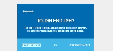 PDF OPENS IN NEW WINDOW: See why Panasonic TOUGHBOOK devices are tough enough to handle your workoad